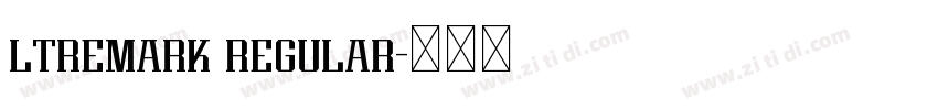 ltremark regular字体转换 ltremark regular字体转换